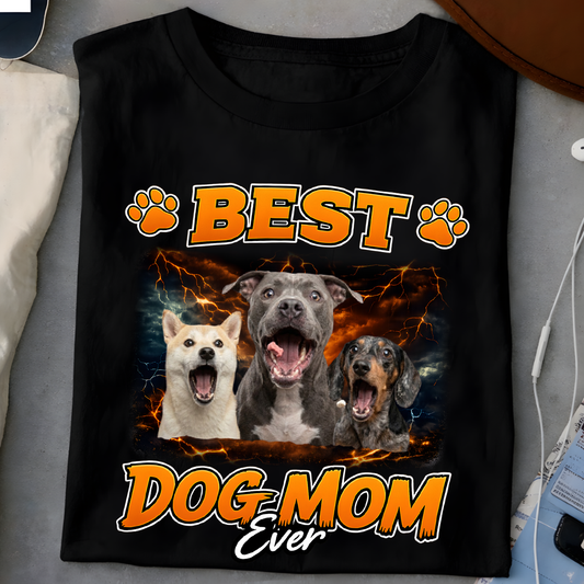 Best Dog Mom Ever - Personalized Photo Shirt