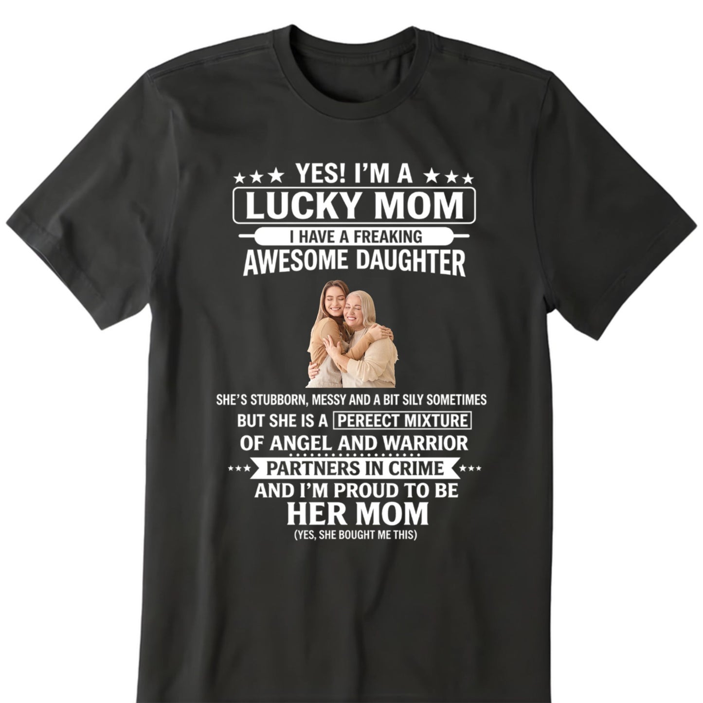 Custom lucky mom awesome daughter photo shirt, personalized gift for proud and lucky mothers