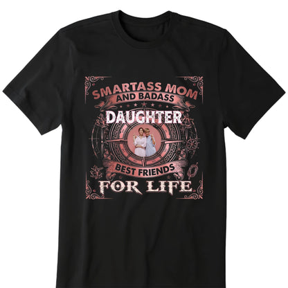 Personalized Smartass Mom Custom Photo Shirt With Badass Daughter Or Son