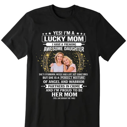 Custom Photo Lucky Mom Awesome Daughter Shirt - Personalized Mother's Day Gift