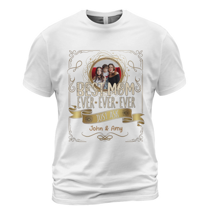 Best Mom Ever Just Ask Custom Picture & Names