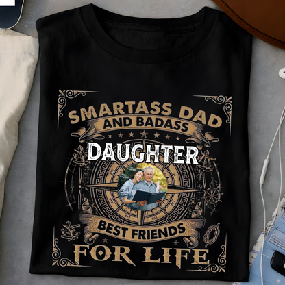 Personalized Smartass Dad Custom Photo Shirt With Badass Daughter Or Son
