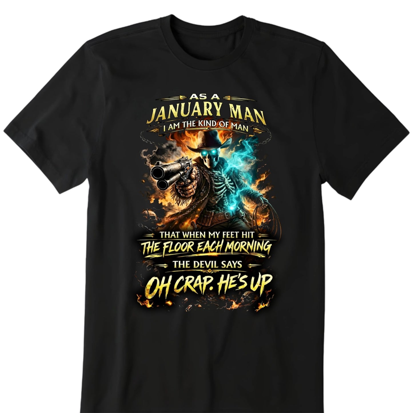 Customize your shirt with a badass skeleton cowboy birth month design.