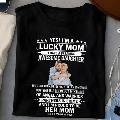 Custom lucky mom awesome daughter photo shirt, personalized gift for proud and lucky mothers